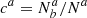 $ c^a = N_b^a / N^a $