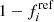 $ 1-f_i^{\rm ref} $