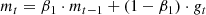 $$ \begin{aligned} m_t = \beta _{1} \cdot m_{t-1} + (1- \beta _{1}) \cdot g_t \end{aligned} $$