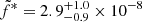 $ \tilde{f}^{*}= 2.9_{-0.9}^{+1.0}\times10^{-8} $