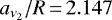 $a_{\nu_2}/R \,{=}\, 2.147$
