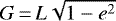 $G\,{=}\,L\sqrt{1-{e}^2}$