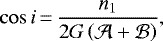 \begin{equation*}\cos i\,{=}\, \frac{n_1}{2G\left(\mathcal{A}+\mathcal{B}\right)},\end{equation*}