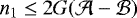 $n_1\leq2G(\mathcal{A}-\mathcal{B})$