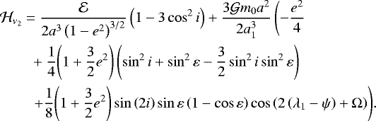 \begin{equation*}\begin{split}\mathcal{H}_{\nu_2} =\; & \frac{\mathcal{E}}{2a^3 \left(1-{e}^2\right)^{3/2}}\left(1-3\cos^2 i\right) + \frac{3{\mathcal{G}} m_{0} a^2}{2a_{1}^3}\left(-\frac{{e}^2}{4}\right. \\& \!\!\!\! +\frac{1}{4}{\left(1+\frac{3}{2} {e}^2\right)}\left(\sin^2i+\sin^2{\varepsilon}-\frac{3}{2}\sin^2i\sin^2{\varepsilon}\right)\\& \!\!\!\! \left.+\frac{1}{8}{\left(1+\frac{3}{2} {e}^2\right)}\sin\left(2i\right)\sin{\varepsilon}\left(1-\cos{\varepsilon}\right)\cos\left(2\left({\lambda_{1}-\psi}\right)+\Omega\right)\right)\!.\end{split}\end{equation*}