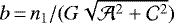 $b\,{=}\,n_1/(G\sqrt{\mathcal{A}^2+\mathcal{C}^2})$