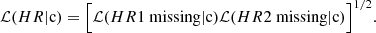 $$ {\mathcal{L} }(HR|\mathrm{c} )=\Big [\mathcal{L} (HR1\ \mathrm{missing}| \mathrm{c} )\mathcal{L} (HR2\ \mathrm{missing}| \mathrm{c} )\Big ]^{1/2}. $$