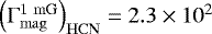 $\left(\Gamma_{\mathrm{mag}}^{1 \ \mathrm{mG}}\right)_{\mathrm{HCN}}=2.3 \times 10^2$