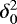 $\delta_0^2$