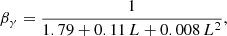 $$ \begin{aligned} \beta _{\gamma } = \frac{1}{1.79 + 0.11 \, L + 0.008 \, L^2}, \end{aligned} $$
