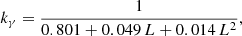 $$ \begin{aligned} k_{\gamma } = \frac{1}{0.801 + 0.049 \, L + 0.014 \, L^2}, \end{aligned} $$