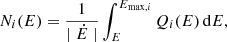 $$ \begin{aligned} N_i(E) = \frac{1}{\mid \dot{E} \mid } \int _E^{E_{\mathrm{max},i}} Q_i(E) \,\mathrm{d}E, \end{aligned} $$