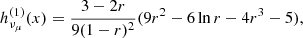 $$ \begin{aligned} h^{(1)}_{\nu _{\mu }}(x) = \frac{3-2r}{9(1-r)^2}(9r^2-6\,\mathrm{ln}\,r - 4r^3 -5), \end{aligned} $$