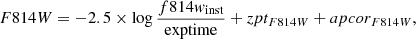 $$ \begin{aligned}&F814W = -2.5\times \log {\frac{f814{ w}_{\rm inst}}{\mathrm{exptime} }} + zpt_{F814W} + apcor_{F814W}, \end{aligned} $$