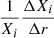$ {1 \over X_i} {\Delta X_i \over \Delta r} $