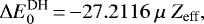 \begin{equation*} \Delta E_0^{\textrm{DH}} \,{=}\,{-}27.2116~\mu~Z_{\textrm{eff}},\end{equation*}