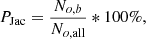 $$ \begin{aligned} P_{\rm Jac} = \frac{N_{o,b}}{N_{o,\mathrm{all}}}*100 \%, \end{aligned} $$