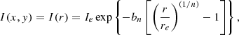 $$ \begin{aligned} I(x,y) = I(r) = I_e\exp \left\{ -b_n\left[\left(\frac{r}{r_{e}}\right)^{(1/n)}-1\right]\right\} ,\end{aligned} $$