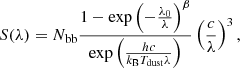 $$ \begin{aligned} S(\lambda ) = N_{\mathrm{bb} }\frac{1-\exp \left(-\frac{\lambda _0}{\lambda }\right)^\beta }{\exp \left(\frac{hc}{k_{\rm B} T_{\mathrm{dust} }\lambda }\right)}\left(\frac{c}{\lambda }\right)^3 ,\end{aligned} $$