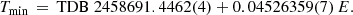 $$ \begin{aligned} T_\mathrm{min} \,=\,\mathrm{TDB} \ 2458691.4462(4) + 0.04526359(7)\,E. \end{aligned} $$