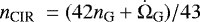 $n_{\textrm{CIR}}~= (42 n_{\textrm{G}} + \dot{\Omega}_{\textrm{G}})/43$