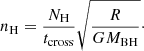 $$ \begin{aligned} n_{\mathrm{H}} = \frac{N_{\mathrm{H}}}{t_{\mathrm{cross}}}\sqrt{\frac{R}{GM_{\mathrm{BH}}}}\cdot \end{aligned} $$