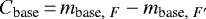 $C_{\textrm{base}}\,{=}\,m_{\textrm{base},~{F}}-m_{\textrm{base},~{F}^{\prime}}$