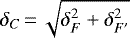 $\delta_{C}\,{=}\,\sqrt{\delta_{F}^{2}+\delta_{F\prime}^{2}}$