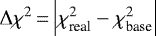 $\Delta \chi^{2}\,{=}\, \Big|\chi^{2}_{\textrm{real}}-\chi^{2}_{\textrm{base}}\Big|$