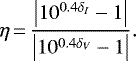 \begin{eqnarray*}\eta\,{=}\,\frac{\left|10^{0.4 \delta_{I}}-1 \right|}{\left|10^{0.4 \delta_{V}} -1 \right|}.\end{eqnarray*}