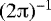 $(2\piup){}^{-1}$
