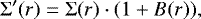 \begin{equation*}\Sigma\prime(r) = \Sigma(r) \cdot (1 + B(r)),\end{equation*}