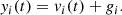 $$ \begin{aligned} { y}_{i}(t) = { v}_i(t) + g_i. \end{aligned} $$