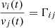 $ \frac{\mathit{v}_i(t)}{\mathit{v}_j(t)} = \Gamma_{ij} $