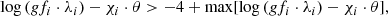 $$ \begin{aligned} \log {({{g}f_i\cdot \lambda _i})}-\chi _i\cdot \theta > -4 + \max [ \log {({{g}f_i\cdot \lambda _i})}-\chi _i\cdot \theta ], \end{aligned} $$