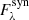 $ F^{\rm syn}_\lambda $