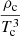 $ \frac{\rho_{\mathrm{c}}}{T_{\mathrm{c}}^{3}} $