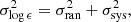 $$ \begin{aligned} \sigma ^{2}_{\log \epsilon } = \sigma ^{2}_{\rm ran} + \sigma ^{2}_{\rm sys} ,\end{aligned} $$