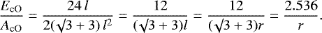 \begin{equation*}\frac{E_{\textrm{cO}}}{A_{\textrm{cO}}} = \frac{24 \, l}{2 (\surd 3 + 3) \, l^2} = \frac{12}{(\surd 3 + 3) l} = \frac{12}{(\surd 3 + 3) r} = \frac{2.536}{r}.\end{equation*}