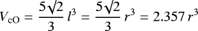 \begin{equation*}V_{\textrm{cO}} = \frac{5 \surd 2}{3} \, l^3 = \frac{5 \surd 2}{3} \, r^3 = 2.357 \, r^3\end{equation*}