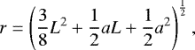 \begin{equation*}r = \left(\frac{3}{8}L^2 + \frac{1}{2}aL + \frac{1}{2}a^2 \right)^{\frac{1}{2}},\end{equation*}