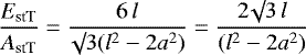 \begin{equation*}\frac{E_{\textrm{stT}}}{A_{\textrm{stT}}} = \frac{6 \, l}{\surd 3 (l^2 - 2 a^2)}= \frac{2 \surd 3 \, l}{(l^2 - 2 a^2)}\end{equation*}