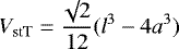 \begin{equation*}V_{\textrm{stT}} = \frac{\surd 2}{12} (l^3 - 4 a^3)\end{equation*}