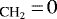 $_{\textrm{CH}_2} \,{=}\,0$
