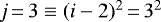 $j\,{=}\,3 \equiv (i-2)^2 \,{=}\,3^2$