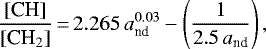 \begin{equation*}\frac{\textrm{[CH]}}{{[\textrm{CH}_2]}} \,{=}\,2.265 \, a_{\textrm{nd}}^{0.03} - \left(\frac{1}{2.5 \, a_{\textrm{nd}}} \right),\end{equation*}