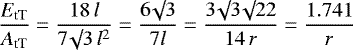 \begin{equation*}\frac{E_{\textrm{tT}}}{A_{\textrm{tT}}} = \frac{18 \, l}{7 \surd 3 \, l^2} = \frac{6 \surd 3}{7 l} = \frac{3 \surd 3 \surd 22}{14 \, r} = \frac{1.741}{r}\end{equation*}