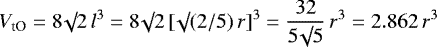 \begin{equation*}V_{\textrm{tO}} = 8 \surd 2 \, l^3 = 8 \surd 2 \, [\surd(2 / 5) \, r]^3 = \frac{32}{5 \surd5} \, r^3 = 2.862 \, r^3\end{equation*}