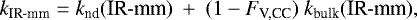 \begin{equation*} k_{\textrm{IR-mm}} = k_{\textrm{nd}}(\textrm{IR-mm}) \ + \ (1 - F_{\textrm{V,CC}}) \ k_{\textrm{bulk}}(\textrm{IR-mm}), \end{equation*}