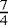 $\frac{7}{4}$